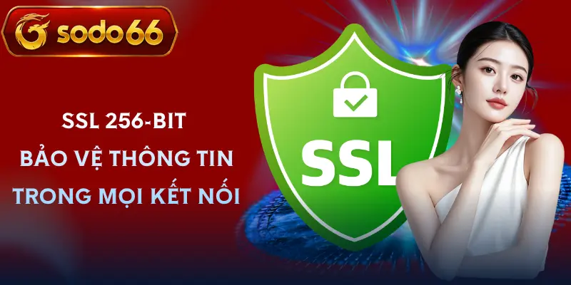quyen rieng tu sodo66 cong nghe ma hoa ssl 256 bit