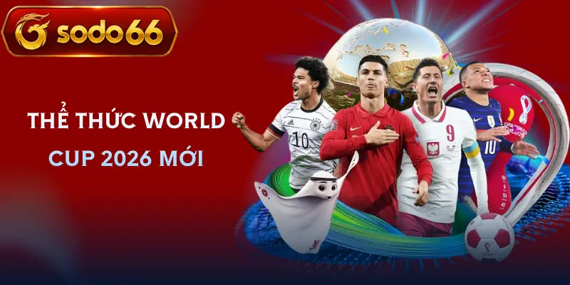 world cup 2026 the thuc